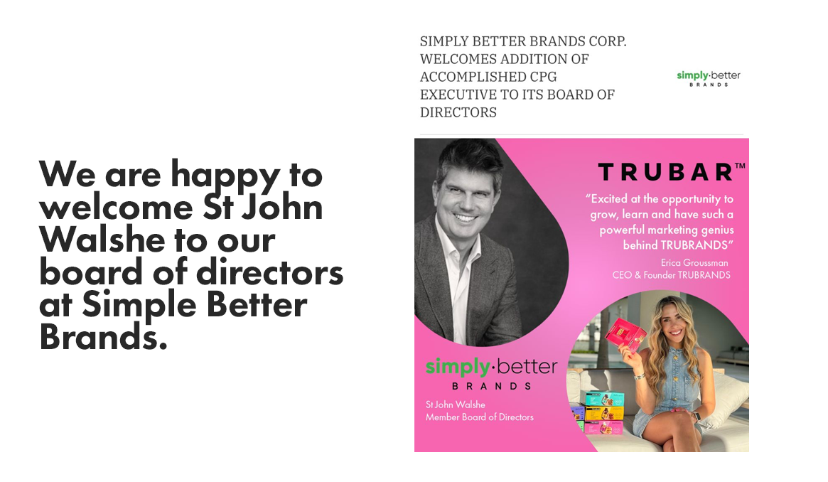 Simple Better Brands Appoints St John Walshe to Board of Directors