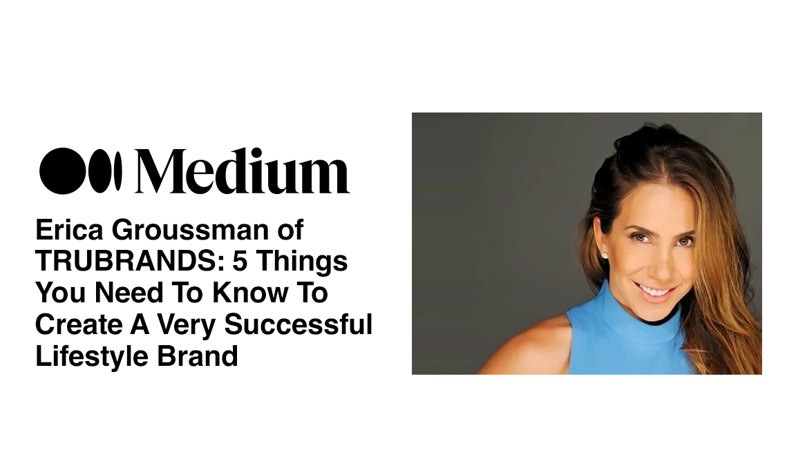 5 Secrets to Building a Successful Lifestyle Brand: Insights from Erica Groussman